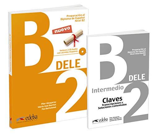 DELE B2: Pack en 2 volumes : Preparacion al diploma de espanol ; Claves, Transcriptiones y Soluciones comentadas