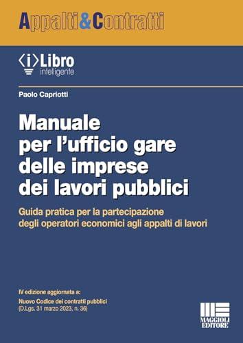 Manuale per l'ufficio gare delle imprese dei lavori pubblici