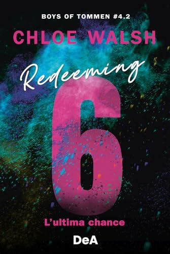 Boys of Tommen. Redeeming 6. L'ultima chance (Vol. 4/2)