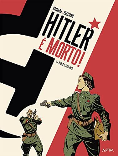 Hitler è morto. Vigile e spietato (Vol. 1)