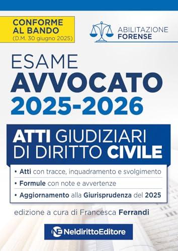Atti di diritto civile per l'esame di avvocato 2025-2026, con esempi di atti svolti e tecniche di redazione