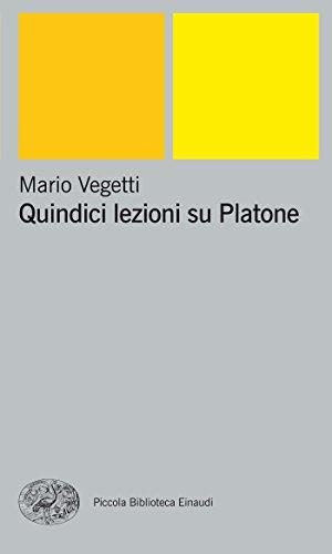Quindici lezioni su Platone (Piccola biblioteca Einaudi. Nuova serie Vol. 238)