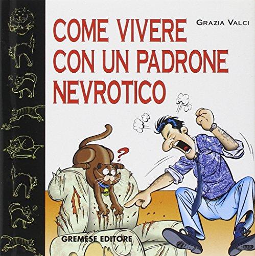 Come vivere con un padrone nevrotico