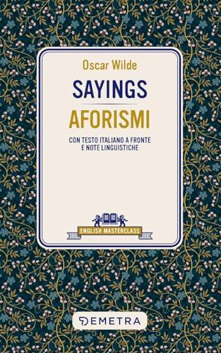 Sayings. Aforismi. Testo italiano a fronte - Edizione Multilingue