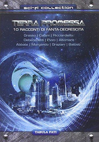 Terra promessa. 10 racconti di fanta-decrescita