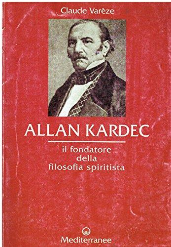 Allan Kardec. Il fondatore della filosofia spiritista