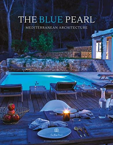 The Blue pearl. Mediterranean architecture. Ediz. a colori: Mediterranan Architecture
