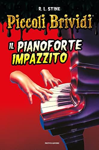 Piccoli brividi. Il pianoforte impazzito