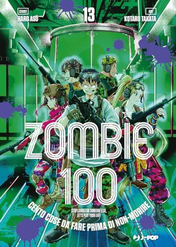 Zombie 100. Cento cose da fare prima di non-morire (Vol. 13)