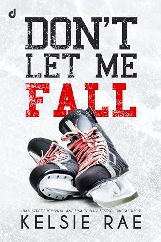 Don't Let Me Fall (Don't Let Me Series Vol. 1)