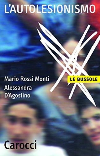 L'autolesionismo (Le bussole Vol. 373)