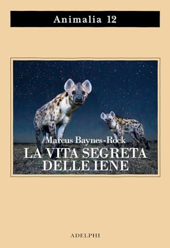 La vita segreta delle iene