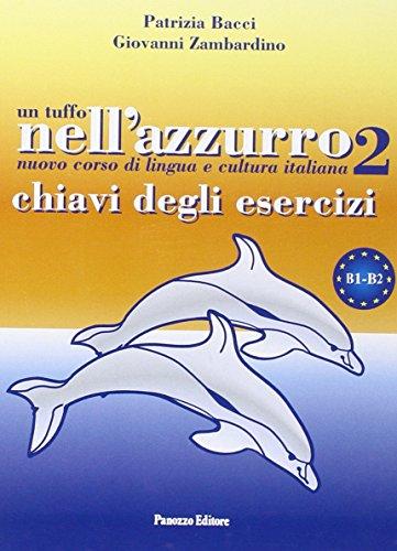 Un tuffo nell'azzurro 2. Chiavi degli esercizi: Chiavi degli esercizi B1-B2
