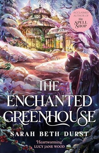 The Enchanted Greenhouse: A cosy, cottagecore fantasy full of love, joy and magic (The Spellshop Book 2) (English Edition)