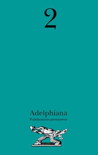 Adelphiana. Pubblicazione permanente (Vol. 2)
