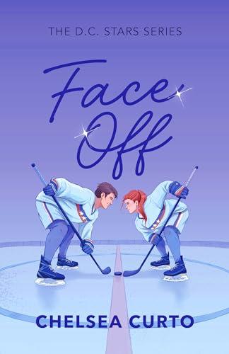 Face Off: A Spicy Rivals to Lovers Hockey Romance (D.C. Stars Book 1) (English Edition)