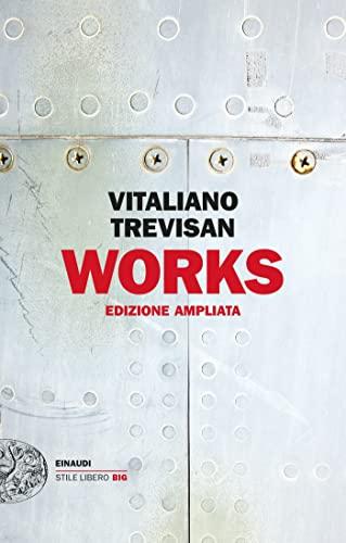 Works: Edizione ampliata (Einaudi. Stile libero big)
