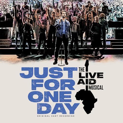 Just For One Day -The Live Aid Musical (Original Cast Recording)