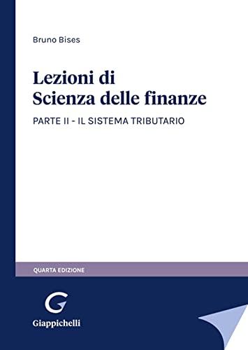 Lezioni di scienza delle finanze. Il sistema tributario (Vol. 2)