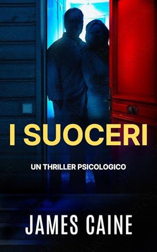 I Suoceri: Un Thriller Psicologico (English Edition)
