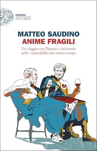 Anime fragili: Un viaggio con Platone e Aristotele tra le vulnerabilità del nostro tempo