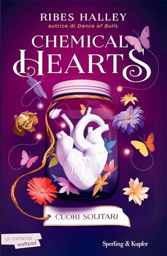Cuori solitari. Chemical hearts (Vol. 1)