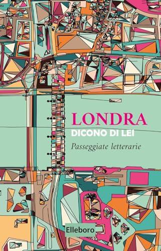 Londra. Dicono di lei