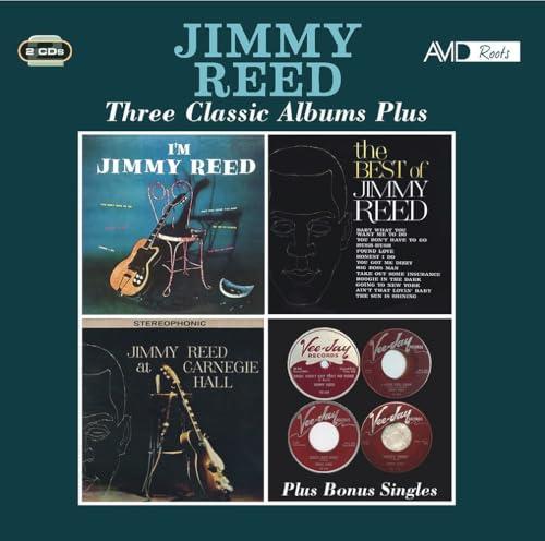 three classic albums plus (i'm jimmy reed / the best of jimmy reed / jimmy reed at carnegie hall)