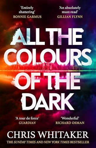 All the Colours of the Dark: The Instant Sunday Times Bestseller – ‘a wonderful book’ (Richard Osman) (English Edition)