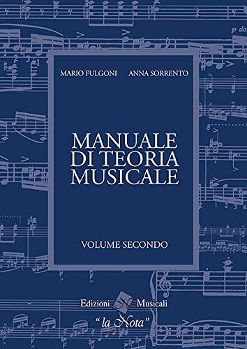 Il manuale di teoria musicale. Per la Scuola media (Vol. 2)