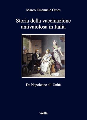 Storia della vaccinazione antivaiolosa in Italia. Da Napoleone all’Unità