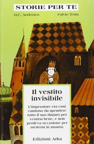 Il vestito invisibile. Ediz. illustrata