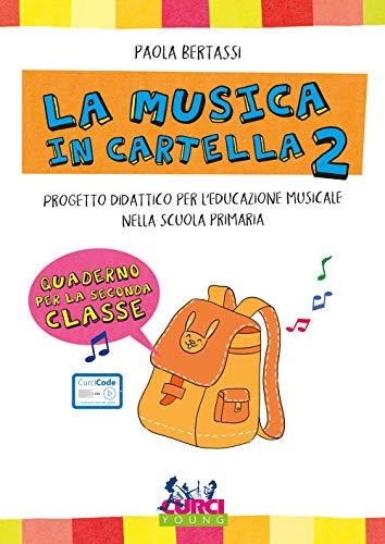 La musica in cartella. Progetto didattico per l'educazione musicale nella scuola primaria. Con espansione online (Vol. 2)