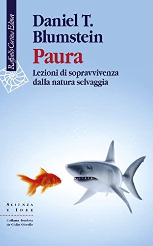 Paura: Lezioni di sopravvivenza dalla natura selvaggia