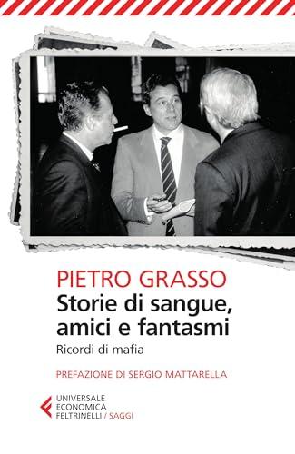 Storie di sangue, amici e fantasmi: Ricordi di mafia