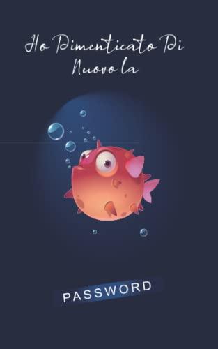 Quaderno delle Password Piccolo: Un diario per non dimenticare ed organizzare fino a 312 password in ordine alfabetico | ( 12.7 cm x 20.32 cm) - 110 pagine