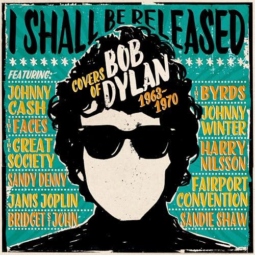 I Shall Be Released - Covers Of Bob Dylan 1963-1970