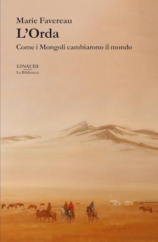L'Orda: Come i Mongoli cambiarono il mondo