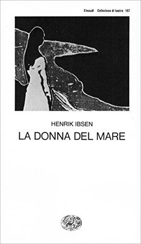 La donna del mare (Collezione di teatro Vol. 167)
