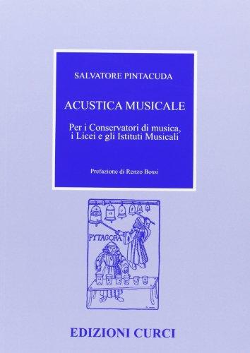 Acustica musicale. Per i Conservatori di musica, i Licei e gli Istituti musicali