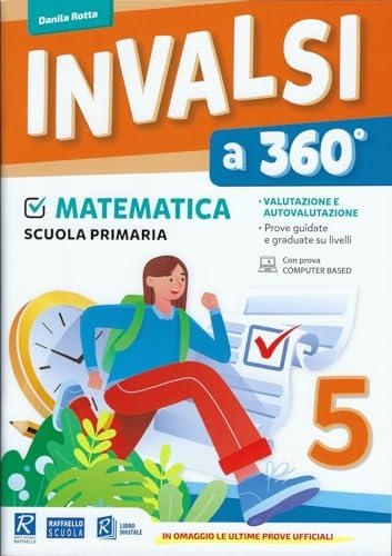 INVALSI a 360°. Matematica. Per la classe 5° elementare