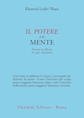 Il potere della mente. Trovare la libertà in ogni situazione