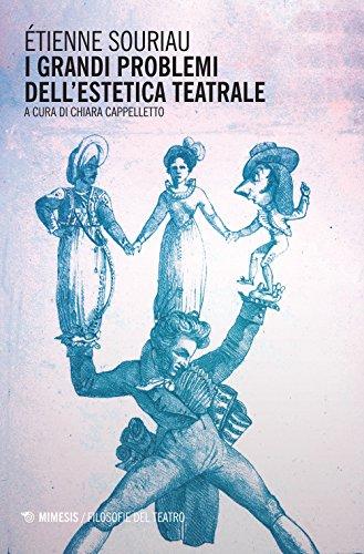 I grandi problemi dell'estetica teatrale