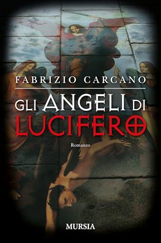 Gli Angeli di Lucifero (I romanzi noir di Fabrizio Carcano Vol. 1)