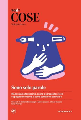 Cose spiegate bene. Sono solo parole