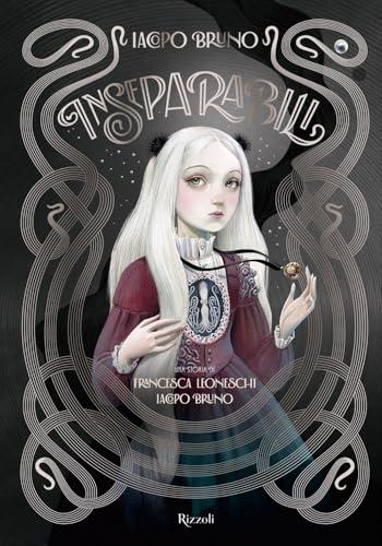 Inseparabili. Ediz. a colori