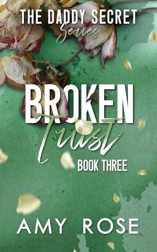 Broken Trust (The Daddy Secret Book 3) (English Edition)