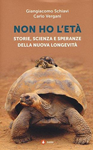 Non ho l'età. Storie, scienza e speranze della nuova longevità: 1