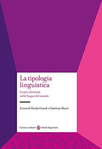 La tipologia linguistica. Unità e diversità nelle lingue del mondo
