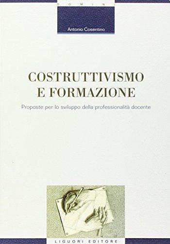 Costruttivismo e formazione. Proposte per lo sviluppo della professionalità docente